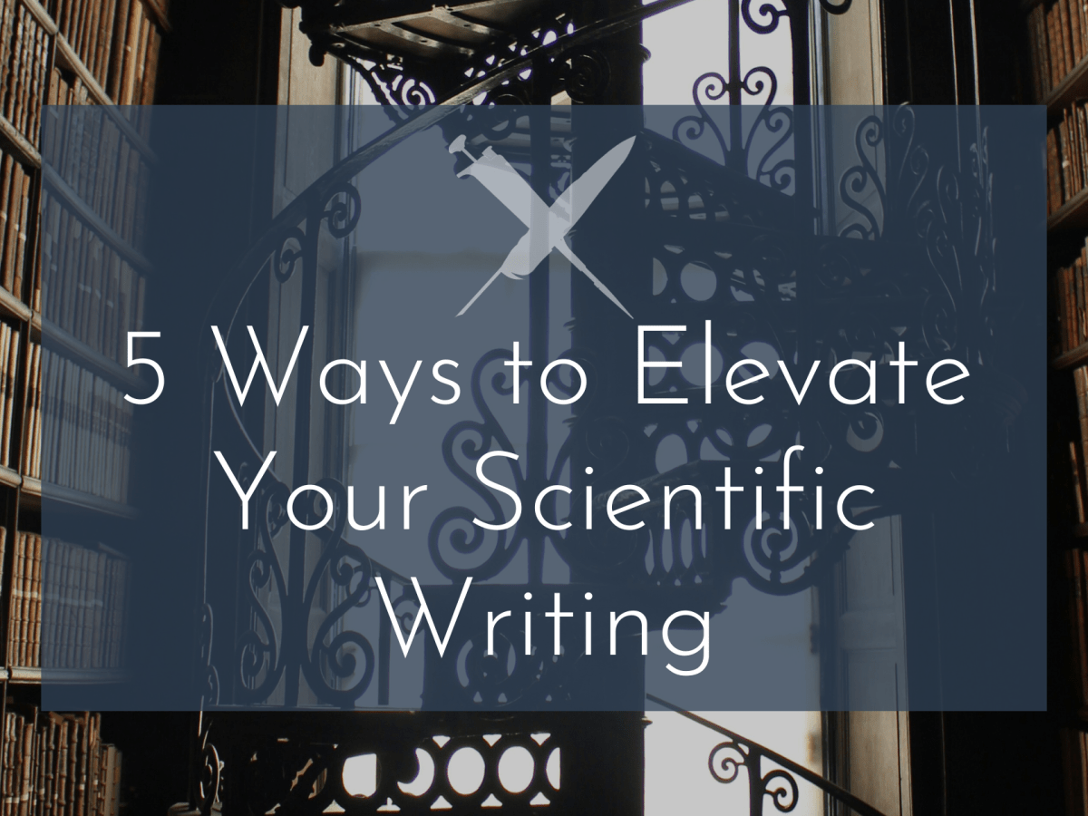 5 Ways to Elevate Your Scientific&nbsp;Writing